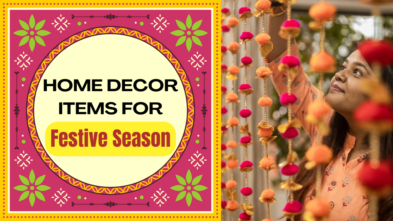Top Home Décor Items to Brighten Your House in Festive Season