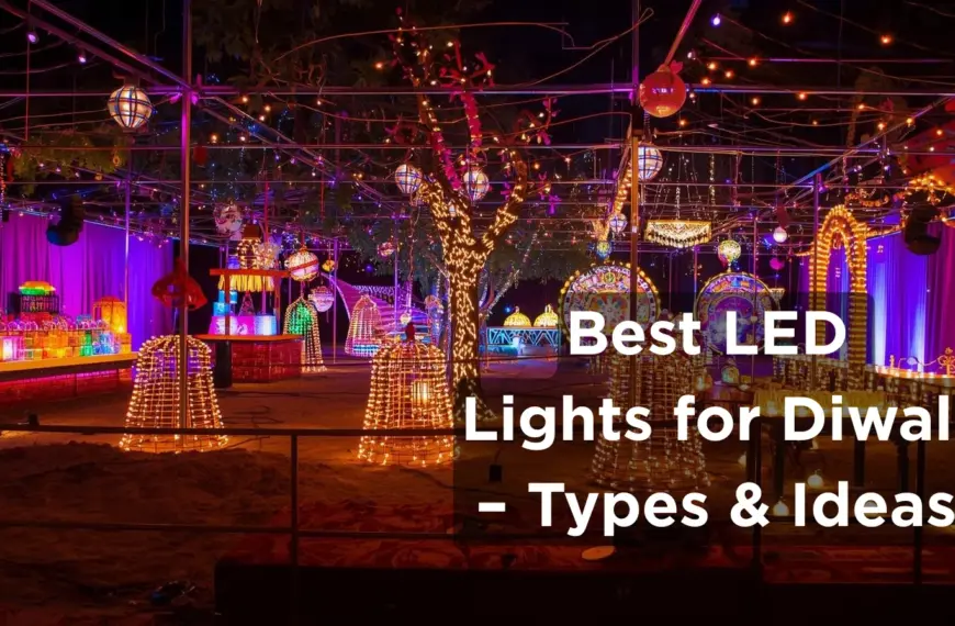 Best LED Lights for Diwali – Types & Ideas