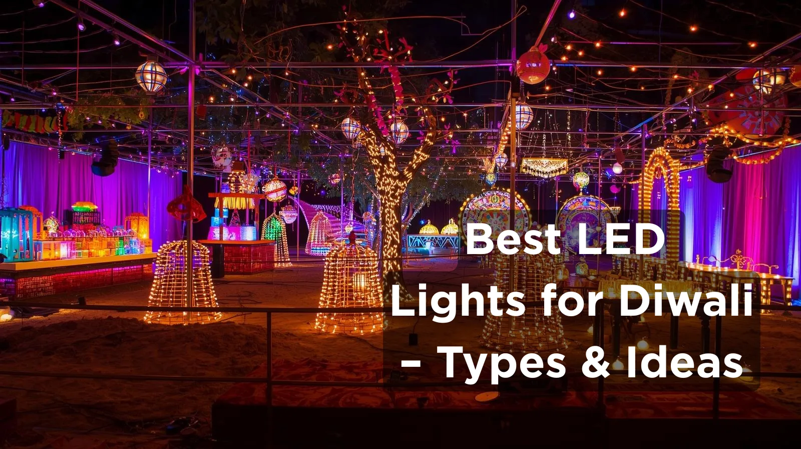 Best LED Lights for Diwali – Types & Ideas
