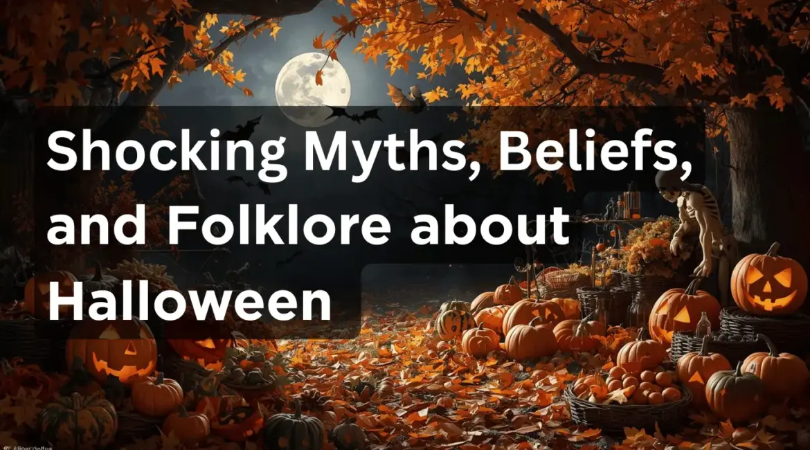Halloween Myths, Beliefs, and Folklore