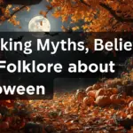 Halloween Myths, Beliefs, and Folklore