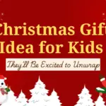 Christmas Gifts idea for Kids