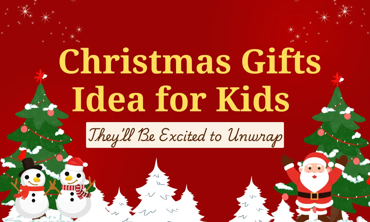Christmas Gifts idea for Kids